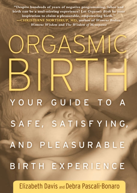 Book cover of: Orgasmic Birth. By: Elizabeth Davis
