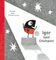 Book cover of: Igor Spot Champion. By: Guido van Genechten