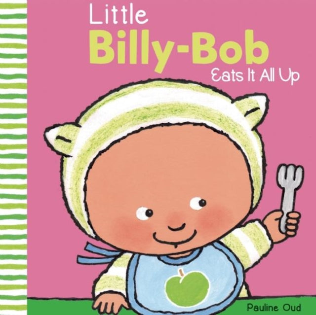 Book cover of: Little Billy-Bob Eats It All. By: Pauline Oud