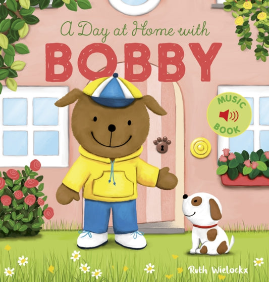 Book cover of: Day at Home with Bobby. By: Ruth Wielockx