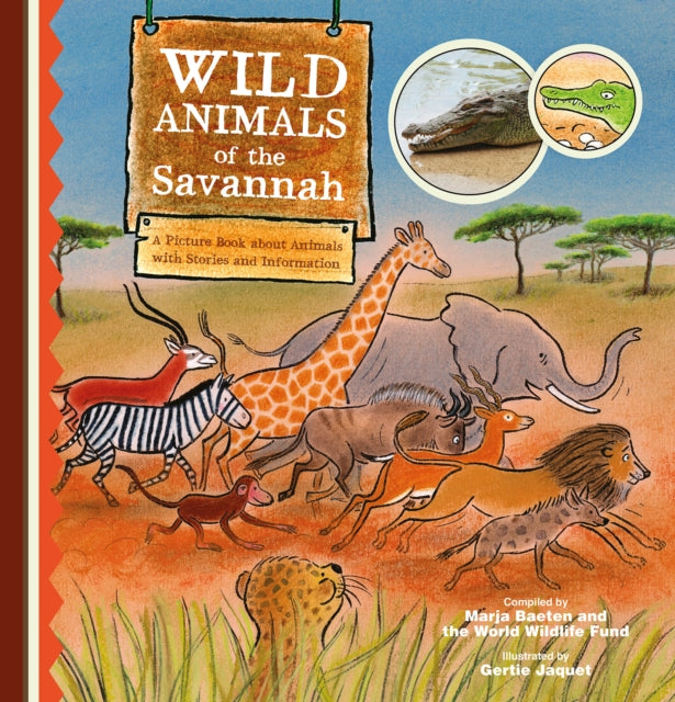 Book cover of: Wild Animals of the Savannah. A Picture Book about Animals with Stories and Information. By: Marja Baeten