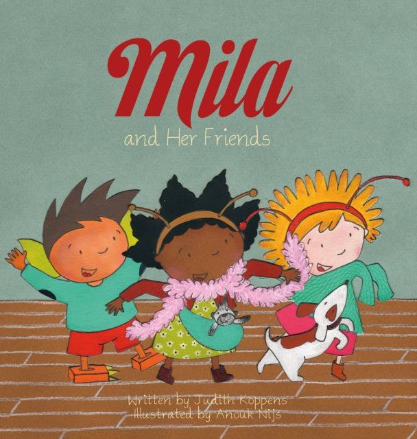 Book cover of: Mila and Her Friends. By: Judith Koppens