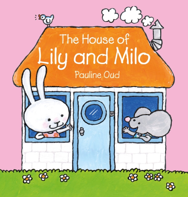 Book cover of: House of Lily and Milo. By: Pauline Oud