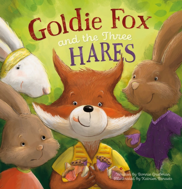 Book cover of: Goldie Fox and the Three Hares. By: Bonnie Grubman
