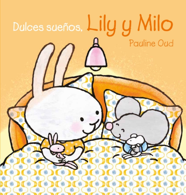 Book cover of: Dulces Suenos, Lily y Milo. By: Pauline Oud