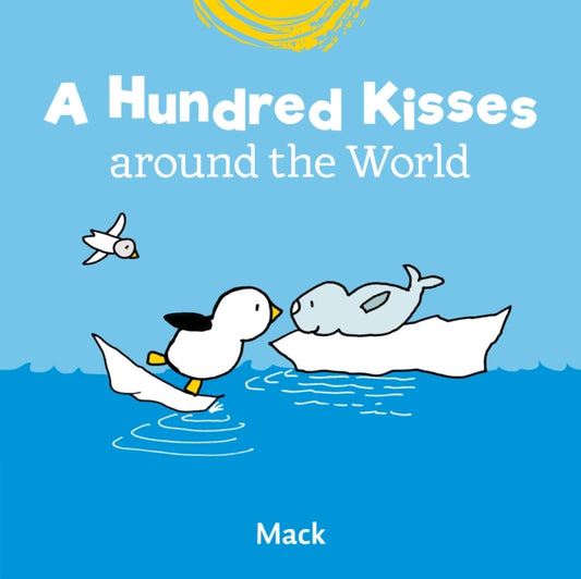 Book cover of: Hundred Kisses around the World. By: Mack van Gageldonk