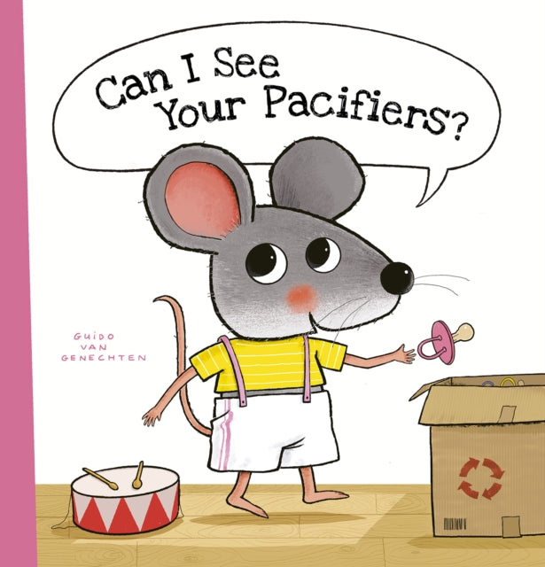 Book cover of: Can I See Your Pacifiers?. By: Guido van Genechten