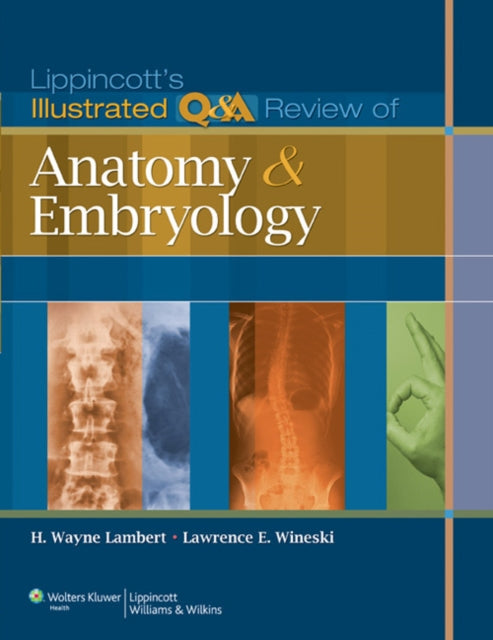 Book cover of: Lippincott's Illustrated Q&A Review of Anatomy and Embryology. By: Harold Wayne Lambert