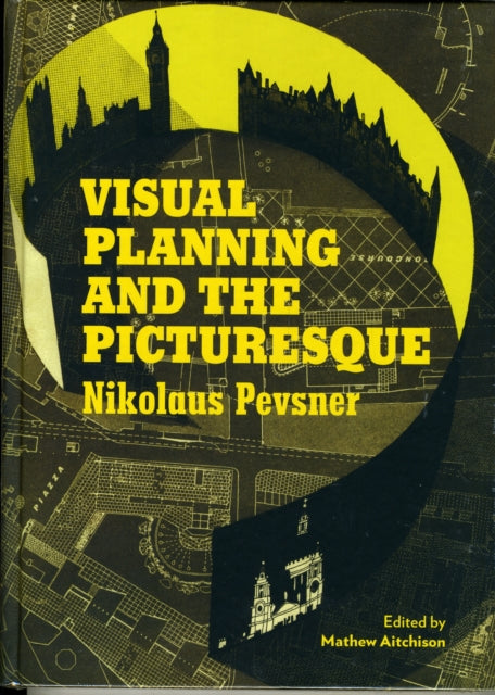 Book cover of: Visual Planning and the Picturesque. By: Nikolaus Pevsner