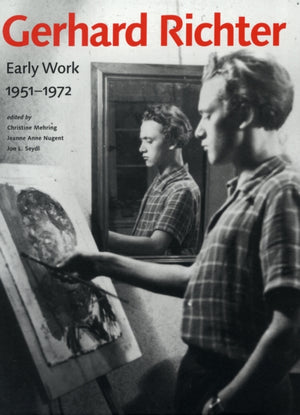 Gerhard Richter – Early Work, 1951–1972
