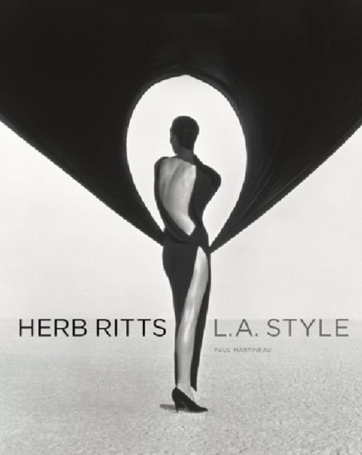 Book cover of: Herb Ritts – L.A Style. By: Paul Martineau