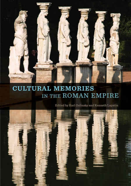 Book cover of: Cultural Memories in the Roman Empire. By: Karl Galinsky