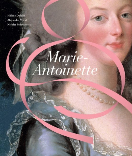 Book cover of: Marie-Antoinette. By: Hélène Delalex