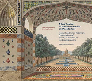 Rare Treatise on Interior Decoration and Architecture - Joseph Friedrich zu Racknitz's Presentation and History of the Taste of the Leadi