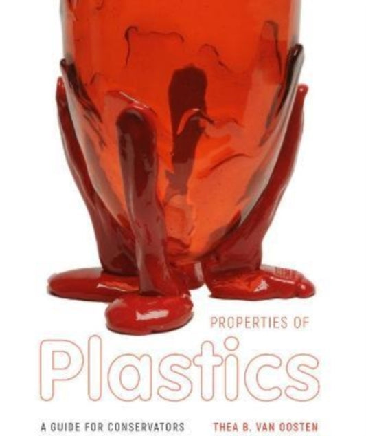 Book cover of: Properties of Plastics. By: Thea B. van Oosten