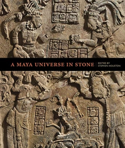 Book cover of: Maya Universe in Stone. By: Stephen D. Houston