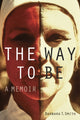 Book cover of: Way to Be. By: Barbara Turner Smith