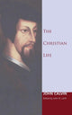 Book cover of: Christian Life. By: John Calvin