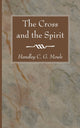 Book cover of: Cross and the Spirit. By: Handley C. G. Moule