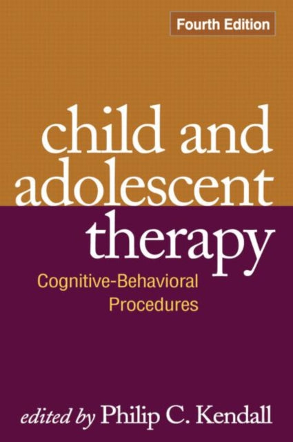 Book cover of: Child and Adolescent Therapy, Fourth Edition. By: Philip C. Kendall