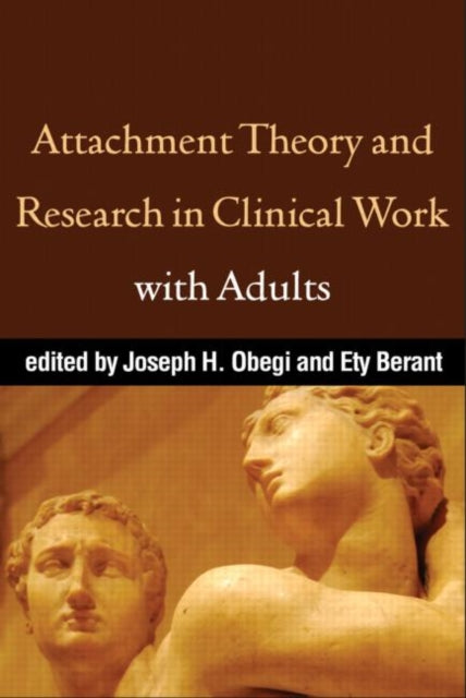 Book cover of: Attachment Theory and Research in Clinical Work with Adults. By: Joseph H. Obegi