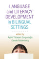 Book cover of: Language and Literacy Development in Bilingual Settings. By: Aydin Yücesan Durgunoğlu