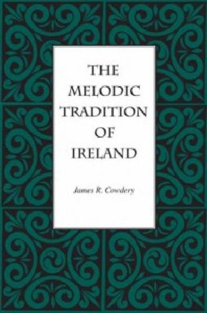 The MELODIC TRADITION OF IRELAND