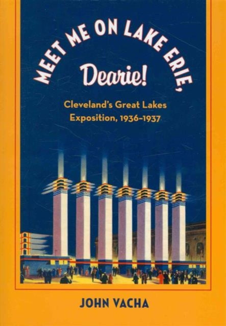 Book cover of: Meet Me on Lake Erie, Dearie!. By: John Vacha