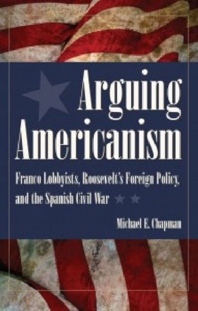 Book cover of: Arguing Americanism. By: Michael E. Chapman