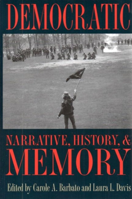 Book cover of: Democratic Narrative, History and Memory. By: Carole A. Barbato