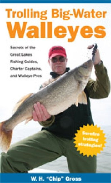 Book cover of: Trolling Big-Water Walleyes. By: W. H. Gross