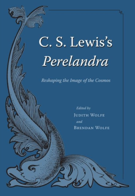 Book cover of: C. S. Lewis's ""Perelandra. By: J. E. Wolfe