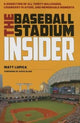 Book cover of: Baseball Stadium Insider. By: Matt Lupica
