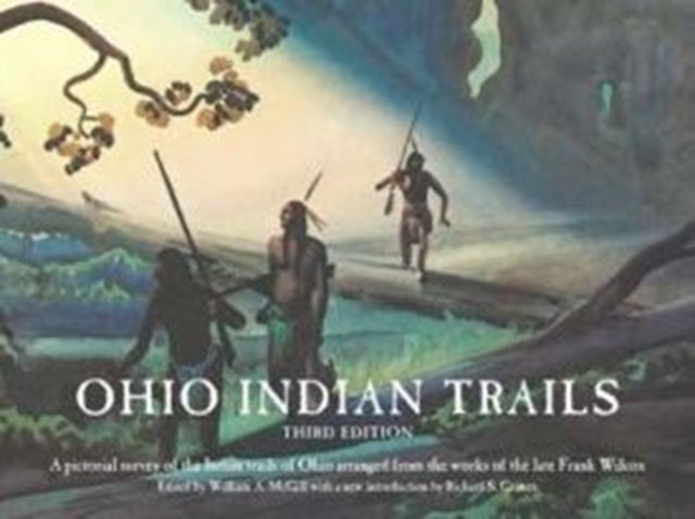 Book cover of: Ohio Indian Trails. By: Frank N. Wilcox