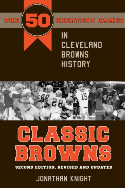 Book cover of: Classic Browns. By: Jonathan Knight