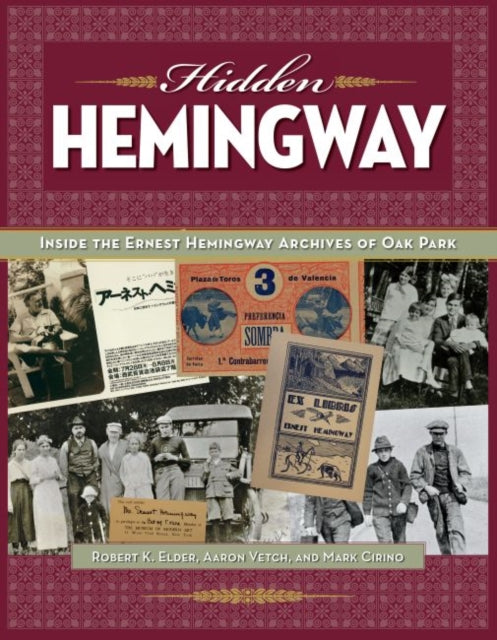 Book cover of: Hidden Hemingway. By: Robert K. Elder