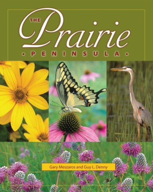Book cover of: Prairie Peninsula. By: Denny, Guy L., Meszaros, Gary