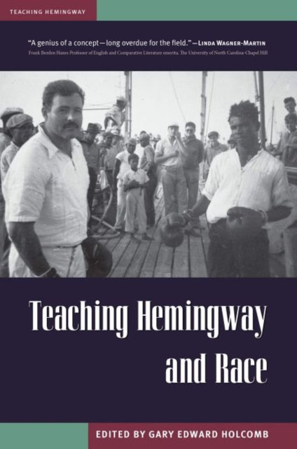 Book cover of: Teaching Hemingway and Race. By: Gary Edward Holcomb