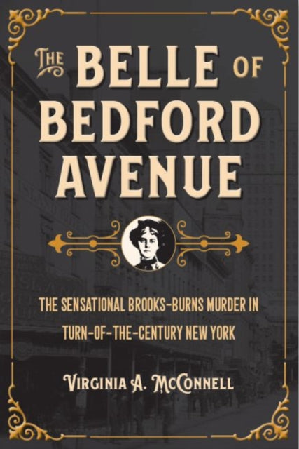 Book cover of: Belle of Bedford Avenue. By: Virginia A. McConnell
