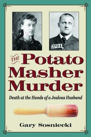 The Potato Masher Murder