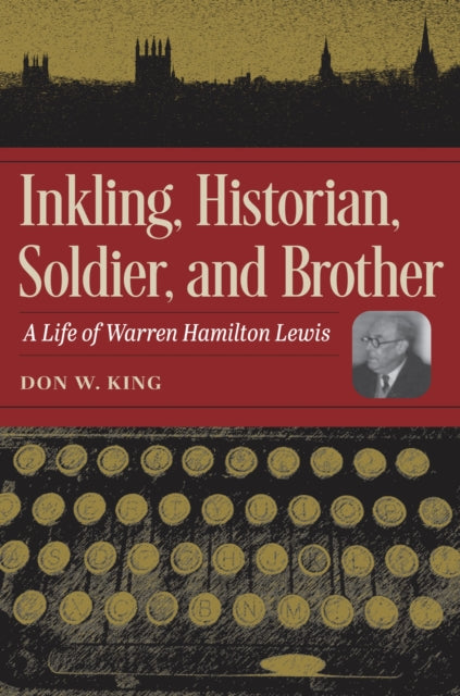 Book cover of: Inkling, Historian, Soldier, and Brother. By: Don W. King
