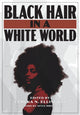 Book cover of: Black Hair in a White World. By: Tameka N. Ellington