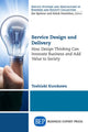 Book cover of: Service Design and Delivery. By: Toshiaki Kurokawa