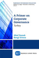 Book cover of: Primer on Corporate Governance: Turkey. By: Sibel Yamak