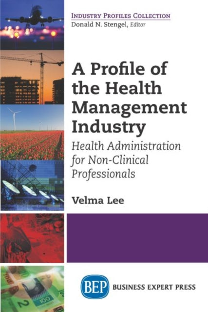 Book cover of: Profile of the Health Management Industry. By: Velma Lee