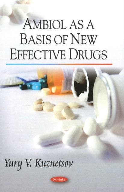 Book cover of: Ambiol as Base of New Effective Drugs. By: Yury V. Kuznetsov