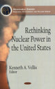 Book cover of: Rethinking Nuclear Power in the United States. By: Kenneth A. Vellis