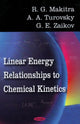 Book cover of: Linear Energy Relationships to Chemical Kinetics. By: R. G. Makitra