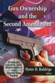 Book cover of: Gun Ownership & the Second Emendment. By: Pjeter D. Baldrige