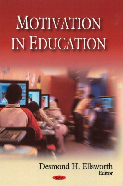 Book cover of: Motivation in Education. By: Desmond H. Elsworth